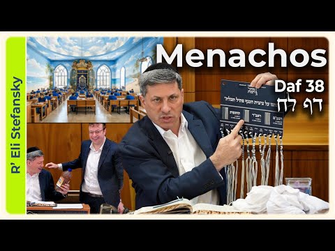 Daf Yomi Menachos Daf 38 by R' Eli Stefansky