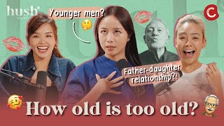 Does Age Matter Dating way older and way younger | Hush Podcast