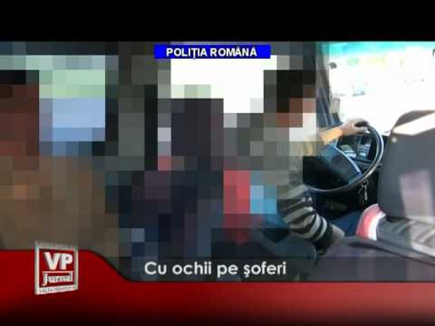Cu ochii pe șoferi
