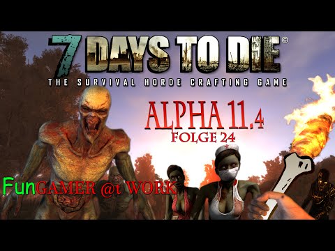 7 Days to Die - Alpha 11.4 - Let´s Play 24 - Stein auf Stein...  - Deutsch / German