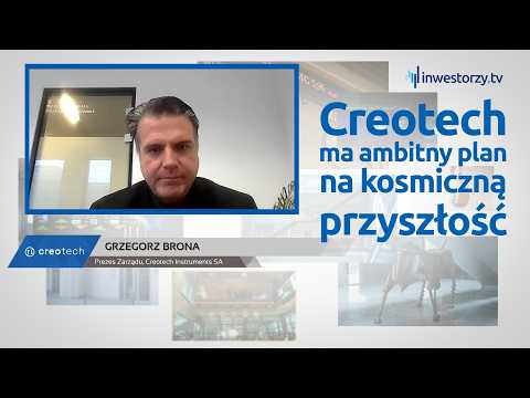 Creotech Instruments SA, Grzegorz Brona – Prezes Zarządu, #678 ZE SPÓŁEK