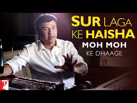Sur Laga Ke Haisha | Story Behind Moh Moh Ke Dhaage Song | Aun Malik