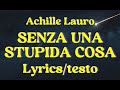 Achille Lauro - Senza Una Stupida Storia (Lyrics/testo)