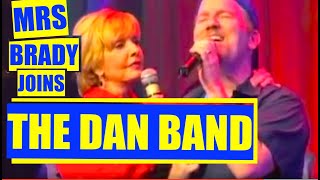 Mrs. Brady  joins The Dan Band