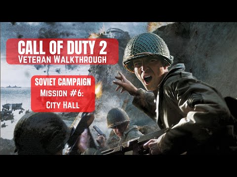 Call of Duty 2 - Soviet Mission #6 - City Hall - Veteran Walkthrough (PC)