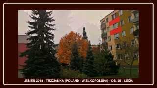 preview picture of video 'JESIEŃ 2014 - SPACERY PO MIESCIE TRZCIANKA I OKOLICACH'