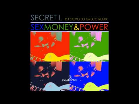 Secret_L  Sex Money & Power   Remix Salvo Lo Greco