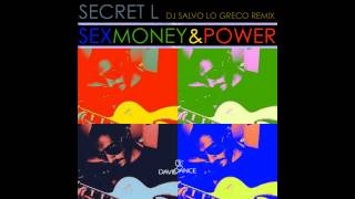 Secret_L  Sex Money & Power   Remix Salvo Lo Greco