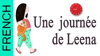HOW TO WRITE DAILY ROUTINE OF SOMEONE IN FRENCH !!! Une journée de Leena !!!