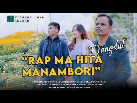 DOMPAK SINAGA - RAP MA HITA MANAMBORI-DANGDUT 4K (Official Video)