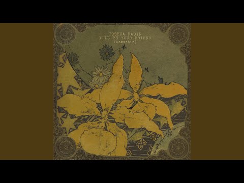 Video thumbnail for I’ll Be Your Friend (Acoustic)