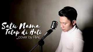 Download lagu Satu Nama Tetap di Hati - EYE (Cover by RIAL) | Generasi 90-an merapat!!! mp3