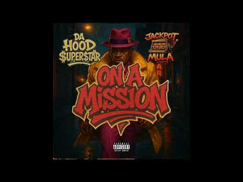 ON A MISSION - JACKPOT MULA x DA HOOD $UPER$TAR (OFFICIAL AUDIO MUSIC) 