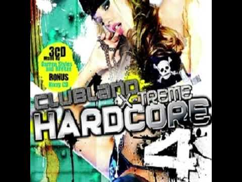Hixxy (Bonus CD) - Clubland X-Treme Hardcore - Volume 4 (2007)