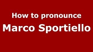 How to pronounce Marco Sportiello