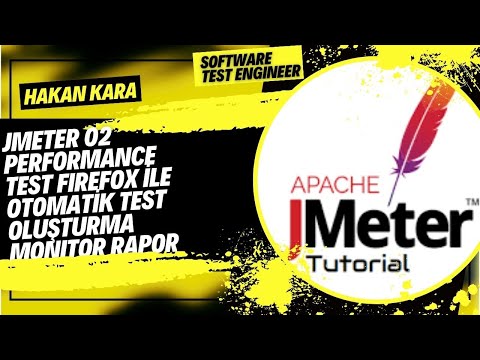 Jmeter 02 Performance Test Firefox ile Otomatik Test Oluşturma Monitor Rapor