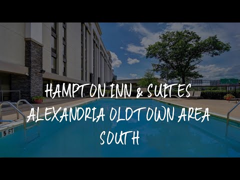 Hampton Inn & Suites Alexandria Old Town Area South Review - Alexandria , United States of America