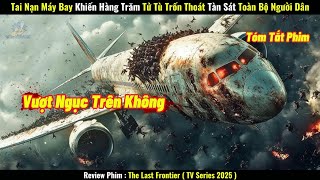 [Review Phim] Tai Nạn Máy Bay Khiến Hàng Trăm Tử Tù Trốn Thoát, Tàn Sát Toàn Bộ Người Dân