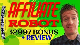 Affiliate Robot Review ðŸ¤–DemoðŸ¤–$2997 BonusðŸ¤–Affiliate Robot Review
