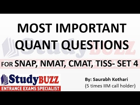 Important quant questions for SNAP | NMAT | CMAT | TISS | XAT- Set 4 Important quant questions for SNAP | NMAT | CMAT | TISS | XAT- Set 4
