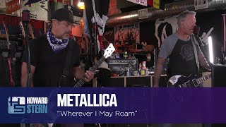 Metallica “Wherever I May Roam” Live on the Stern Show