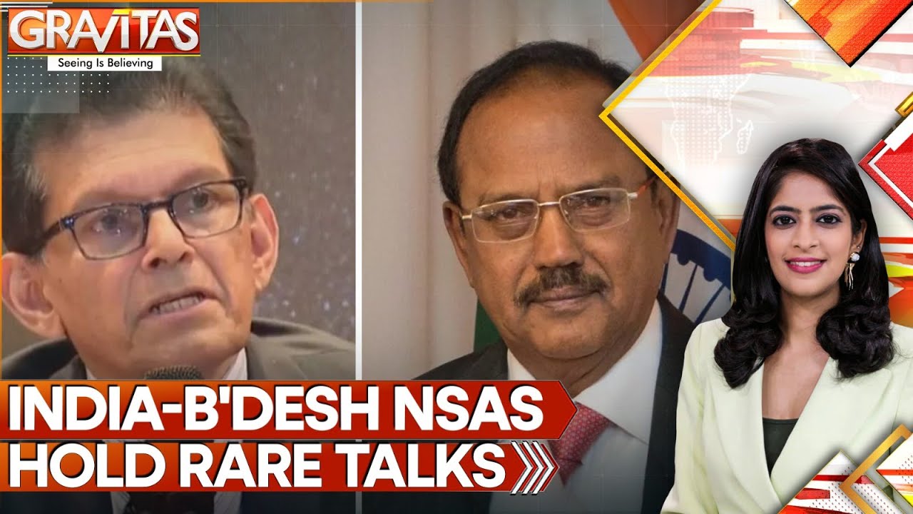 High-Stakes Meeting: Bangladesh NSA Meets Ajit Doval as Hasina Extradition Tensions Rise | GRAVITAS