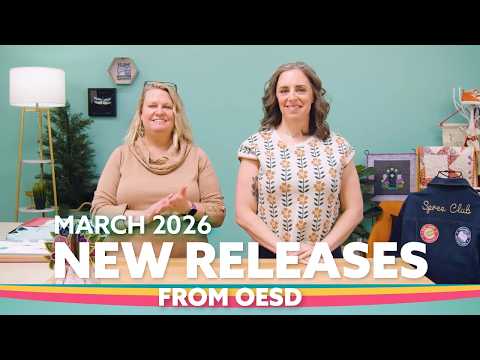 March 2026 NEW RELEASES | OESD Machine Embroidery Designs
