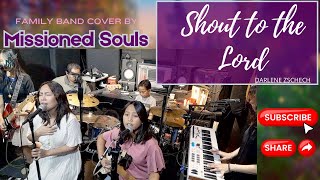 Download lagu Missioned Souls, a family band cover of SHOUT TO THE LORD mp3