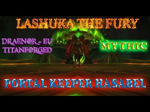 Titanforged vs Portal Keeper Hasabel Mythic - Lashuka - Fury warrior Pov