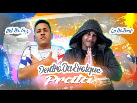 MD NA VOZ - LV NO BEAT - (DENTRO DA EVOLQUE PRANTA)