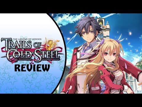 The Legend of Heroes: Trails of Cold Steel I (PS4) A Trail Down Memory Lane |Gamma Review