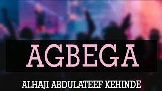 Alh  Abdulateef Kehinde Agbega latest islamic song