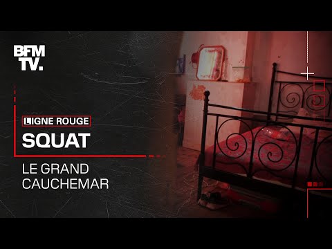 BFM TV — Squat, le grand cauchemar