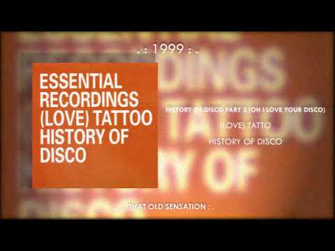 [Love] Tattoo - History Of Disco Part 2 (Oh I Love Your Disco)