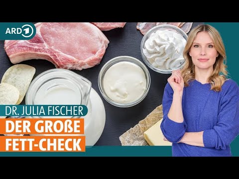 Fette: Das solltest du über gesättigte Fettsäuren wissen | Dr. Julia Fischer | ARD Gesund