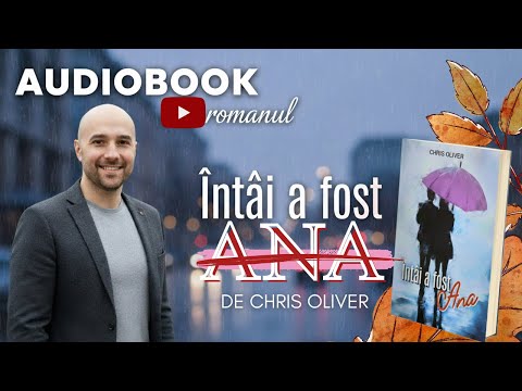 Întâi a fost Ana de Chris Oliver | Audiobook gratuit complet în limba română