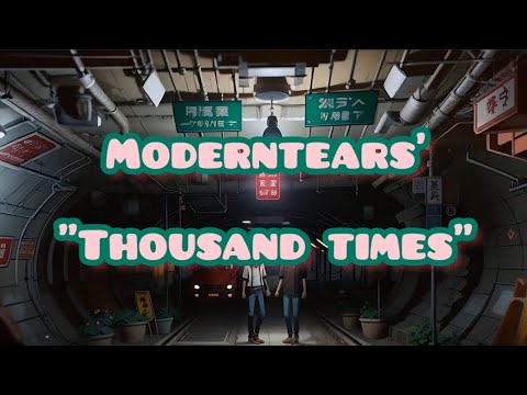 Moderntears' - Thousand Times | Lyrics Video