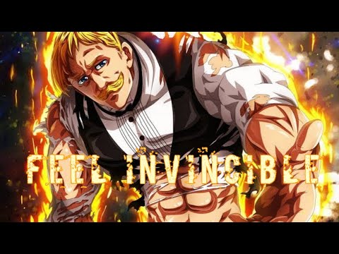 ESCANOR 「AMV」- Feel Invincible