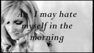 Lee Ann Womack - &quot;I May Hate Myself In The Morning&quot; Lyrics