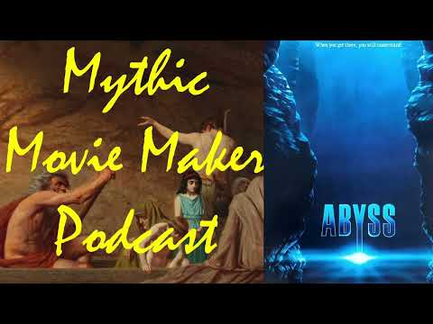 The Abyss - Mythic Movie Maker Podcast