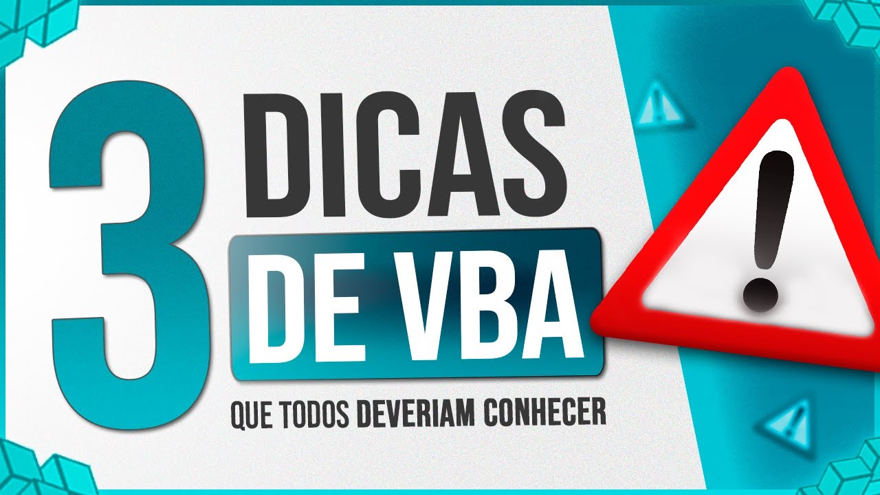 3 Dicas de VBA que Todos Deveriam Conhecer