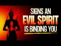 You Can't Always Tell Who Is Bound By Evil Spirits..