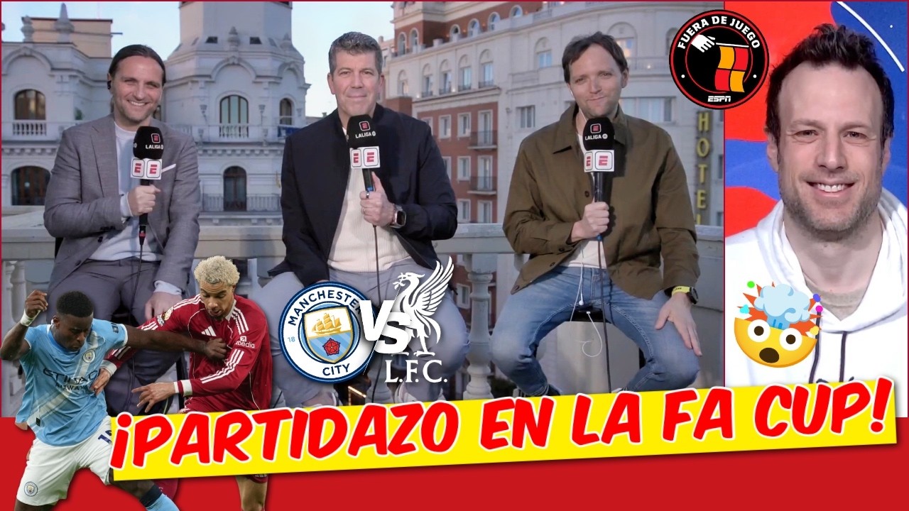 Man City SE JUEGA TODO vs Liverpool en FA CUP. Si GANA, METERÁ MÁS MIEDO al ARSENAL | Fuera de Juego