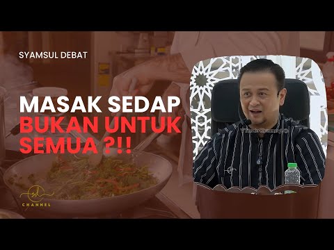 MASAK SEDAP BUKAN UNTUK SEMUA ?!!