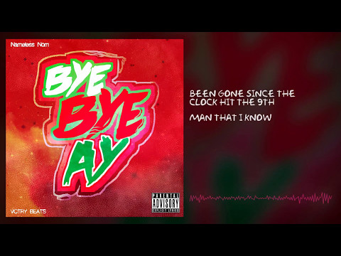 Nameless Nom - ByeByeAy (Audio) prod. VCTRY Beats