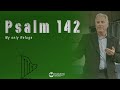 Psalm 142 - My Only Refuge