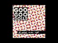 Goo Goo Dolls - Laughing