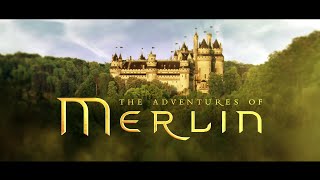 (The Adventures Of) Merlin - Opening Title Sequenc