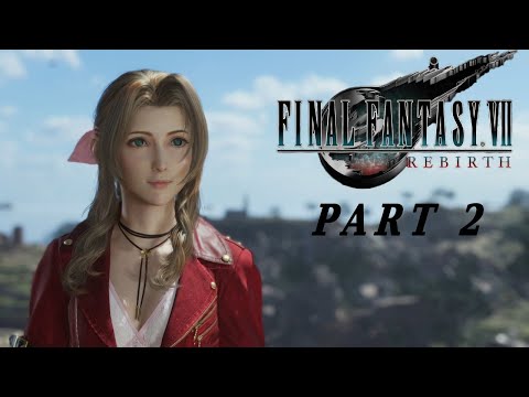 FINAL FANTASY 7 REBIRTH Gameplay Walkthrough Part 2 (FULL GAME 4K 60FPS) No Commentary