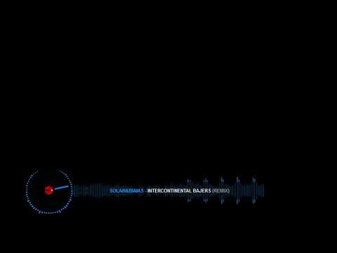 Solar/Białas - Intercontinental Bajers (REMIX)